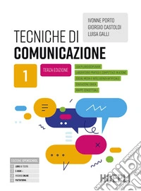 Tecniche di comunicazione. Per gli Ist. professionali. Con e-book. Con espansione online. Vol. 1 libro
