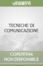 TECNICHE DI COMUNICAZIONE