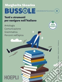 Bussole. Per le Scuole superiori. Con e-book. Con espansione online. Vol. A-B