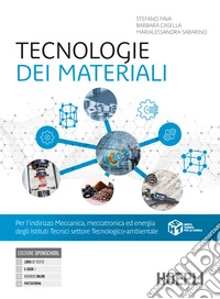 Tecnologie dei materiali. Per gli Ist. tecnici e professionali. Con e-book. Con espansione online