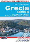 Grecia ionica. Isole Ioniche, Golfo di Patrasso, Golfo di Corinto, Peloponneso occidentale libro