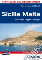 Sicilia Malta. Isole Eolie, Egadi, Pelagie libro