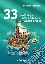 33 motivi per non andare in barca a vela