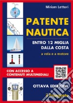 Patente nautica entro 12 miglia dalla costa. A vela e a motore libro