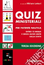 Quiz ministeriali per patente nautica entro 12 miglia e senza alcun limite dalla costa libro