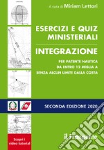 Esercizi e quiz ministeriali integrazione per patente nautica da entro 12 miglia a senza alcun limite dalla costa libro