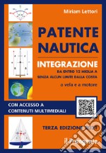 Patente nautica integrazione da entro 12 miglia a senza alcun limite dalla costa a vela e a motore libro