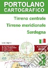 Tirreno centrale, Tirreno meridionale, Sardegna. Portolano cartografico. Vol. 3 libro