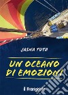 Un oceano di emozioni libro di Tuta Jasna