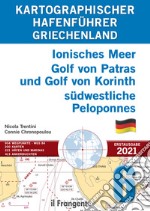 Griechenland Ionisches Meer, Golf von Patras und Golf von Korinth, su?dwestliche Peloponnes. Kartographischer hafenführer. Vol. 6 libro