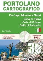 Da Capo Miseno a Sapri. Golfo di Napoli, Golfo di Salerno, Golfo di Policastro. Portolano cartografico. Nuova ediz.. Vol. 3b libro