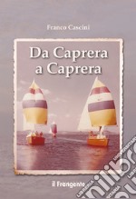 Da Caprera a Caprera libro