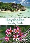 Seychelles. Cruising guide libro