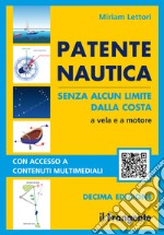 Patente nautica senza alcun limite dalla costa. A vela e a motore. Con espansione online libro