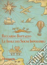 Le isole dei sogni impossibili