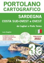 Sardegna costa sud-ovest e ovest. Da Cagliari a Porto Torres. Portolano cartografico. Vol. 3E libro