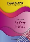 Le fate in nero. Napoleone Esposito indaga libro di Corcione Gino