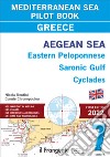 Greece, Aegean sea. Eastern Peloponnese Saronic Gulf Cyclades. Vol. 7 libro