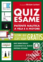 Quiz esame patente nautica a vela e a motore. Con accesso gratuito a sezione quiz ministeriali per argomento in App e/o WebApp. Con testo consultabile online libro