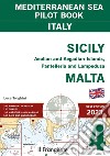 Sicily, Aeolian and Aegadian Islands, Pantelleria and Lampedusa, Malta. Mediterranean sea pilot book Italy. Vol. 4 libro