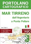 Mar Tirreno dall'Argentario a Punta Pellaro libro di Tonghini L. (cur.)