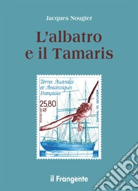 L'albatros e il Tamarís