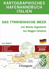 Kartographisches hafenhandbuch italien 3. Das Tyrrhenische Meer von Monte Argentario bis Reggio Calabria. Auch online verfügbar libro
