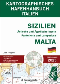 Kartographisches hafenhandbuch 4. Sizilien. Äolische und Ägadische Inseln Pantelleria und Lampedusa, Malta. Auch online verfügbar libro
