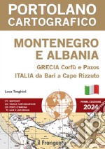 Montenegro e Albania, Grecia Corfù e Paxos, Italia da Bari a Capo Rizzuto. Portolano cartografico. Con espansione online. Vol. 17 libro