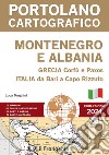 Montenegro e Albania, Grecia Corfù e Paxos, Italia da Bari a Capo Rizzuto. Portolano cartografico. Con espansione online. Vol. 17 libro