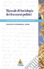 Manuale di sociologia dei fenomeni politici libro