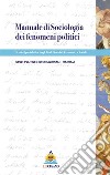 Manuale di sociologia dei fenomeni politici libro