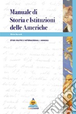 Manuale di storia e istituzioni delle Americhe libro