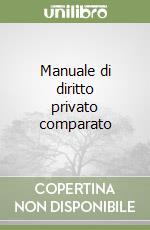 Manuale di diritto privato comparato libro