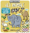 Gli animali. Piccoli esploratori. Ediz. a colori libro di Martin Ruth Sanders Allan