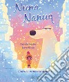 Nuna e Nanuq. Storia di un'insolita amicizia. Ediz. a colori libro