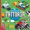 Esploriamo la fattoria. Ediz. a colori libro