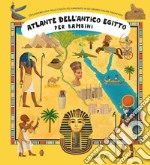Atlante dell'Antico Egitto. Ediz. a colori libro