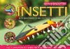 Insetti. Una spedizione in un mondo tutto da scoprire. Ediz. illustrata libro