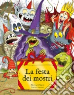 La festa dei mostri. Ediz. a colori libro