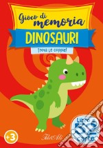 Dinosauri. Gioco di memoria. Trova le coppie! Ediz. a colori. Con 52 carte di memoria libro