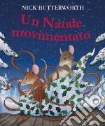 Un Natale movimentato. Ediz. a colori libro