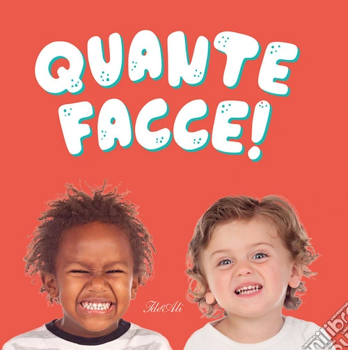 Quante facce! Ediz. a colori