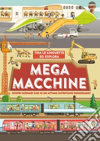 Mega macchine. Ediz. a colori