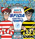 Dov'è Wally? Sfida contro il tempo libro