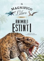 Il magnifico libro degli animali estinti