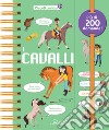 I cavalli. Piccoli curiosi. Ediz. a colori libro di Gillet Emilie