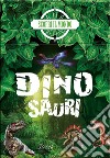 Dinosauri. Scopri il mondo. Ediz. a colori. Con Gioco libro