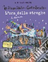 L'ora (di dormire) delle streghe. La strega Sibilla e il gatto Serafino. Ediz. a colori libro