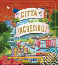 Città incredibili libro